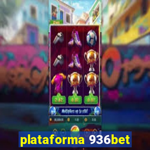 plataforma 936bet